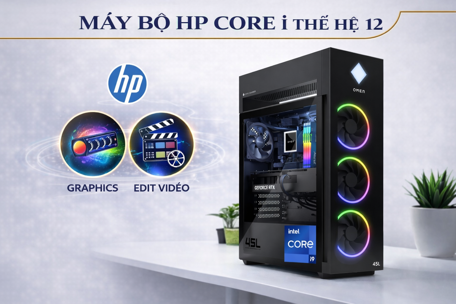 HP OMEN 45L  PC Desktop | Core i Thế hệ 12 | Ram DDR4 | SSD Pcie Gen4 | VGA Chuyên Đồ Họa - Gaming